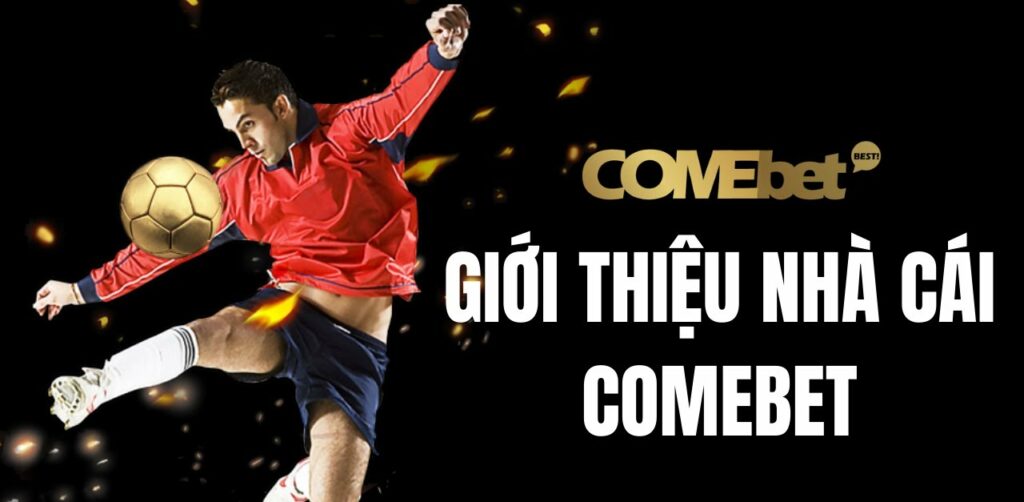 giới thiệu nhà cái comebet